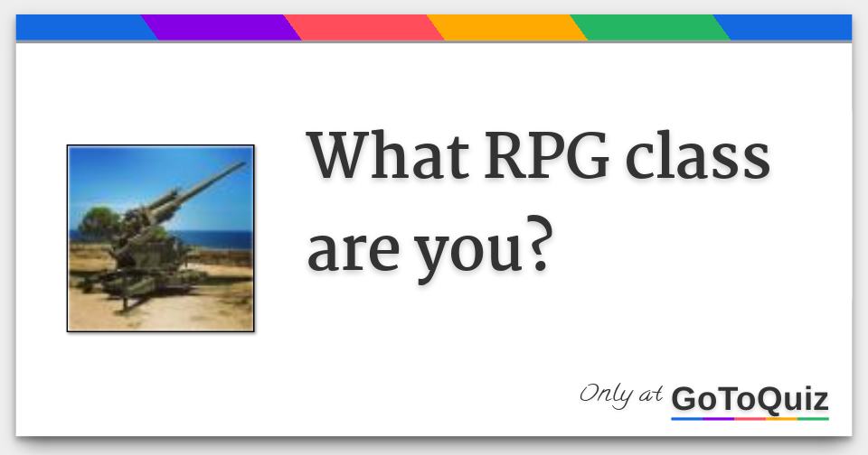 What RPG Class Are You 
