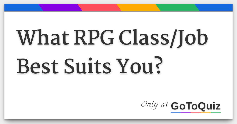 What RPG Class/Job Best Suits You?