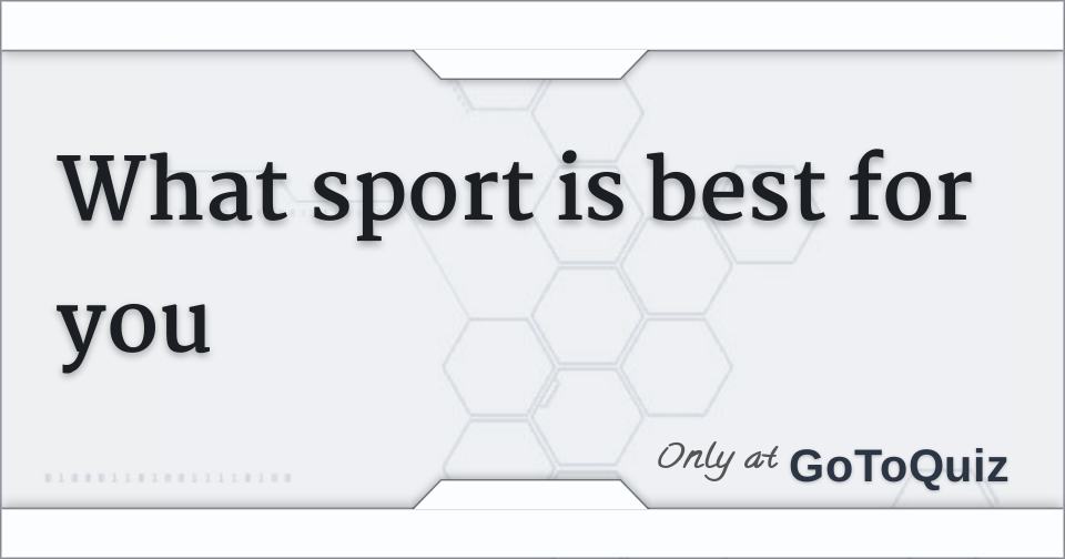 What sport is best for you