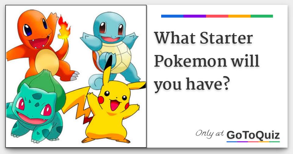 What Starter Pokemon will you have?