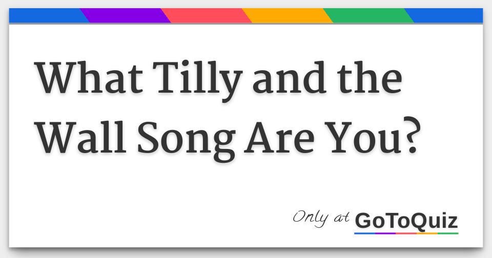 What Tilly and the Wall Song Are You?