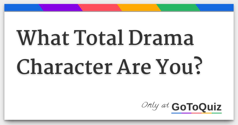 Which Total Drama Island Character Are You? - Quizondo