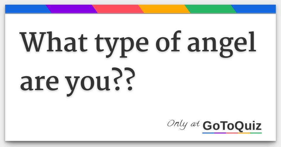What type of angel are you??
