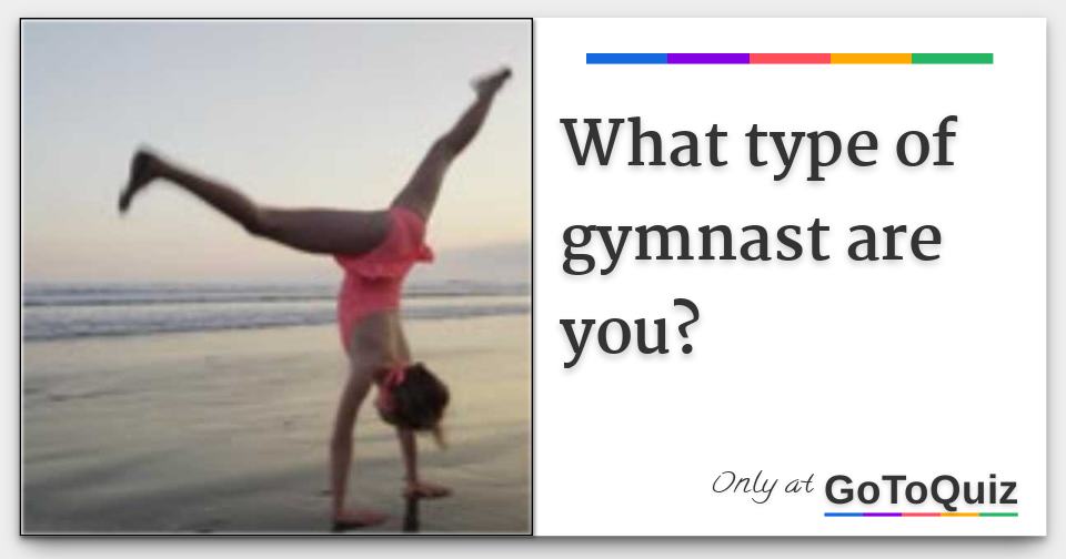 What type of gymnast are you?