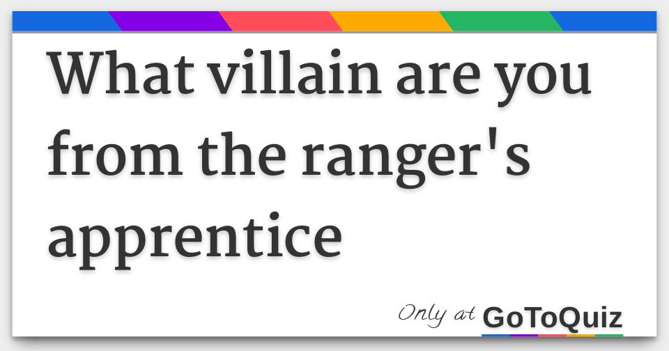 What Villain Are You From The Ranger s Apprentice