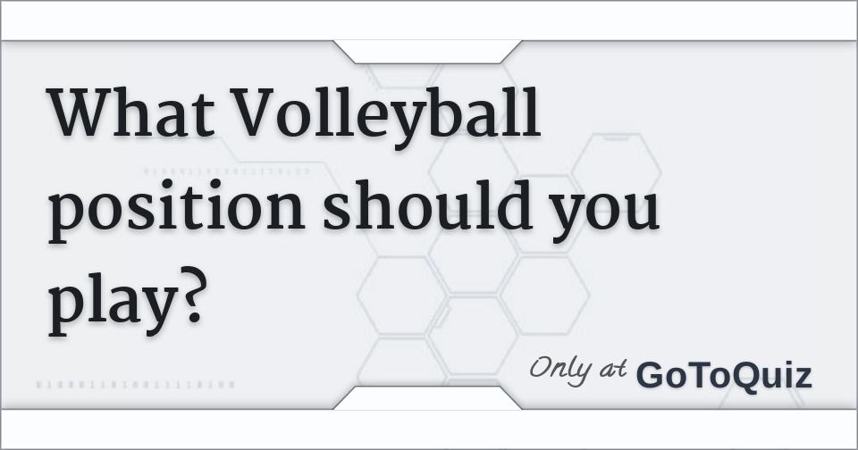 What Volleyball position should you play?