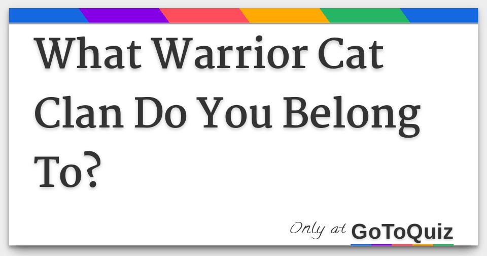 What Warrior Cat Clan Do You Belong To?