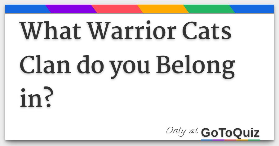 What Warrior Cats Clan Do You Belong In