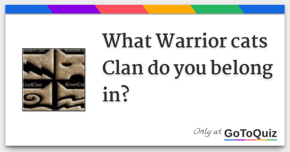 Which Warrior Cat Clan Do You Belong In?