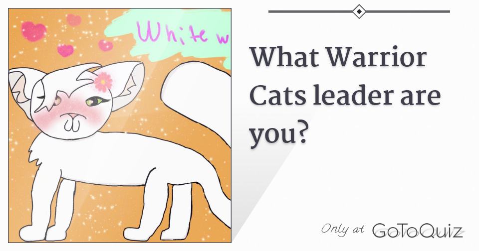 what-warrior-cats-leader-are-you