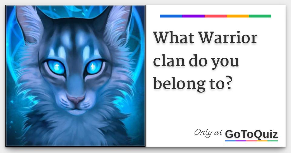 What Warrior clan do you belong to?