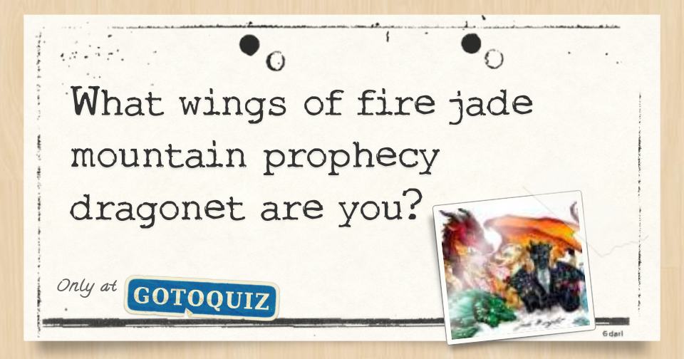 What wings of fire jade mountain prophecy are you?