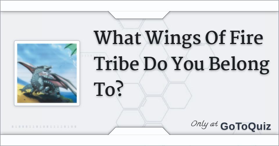 What Wings Of Fire Tribe Do You Belong To - roblox golden wings quiz