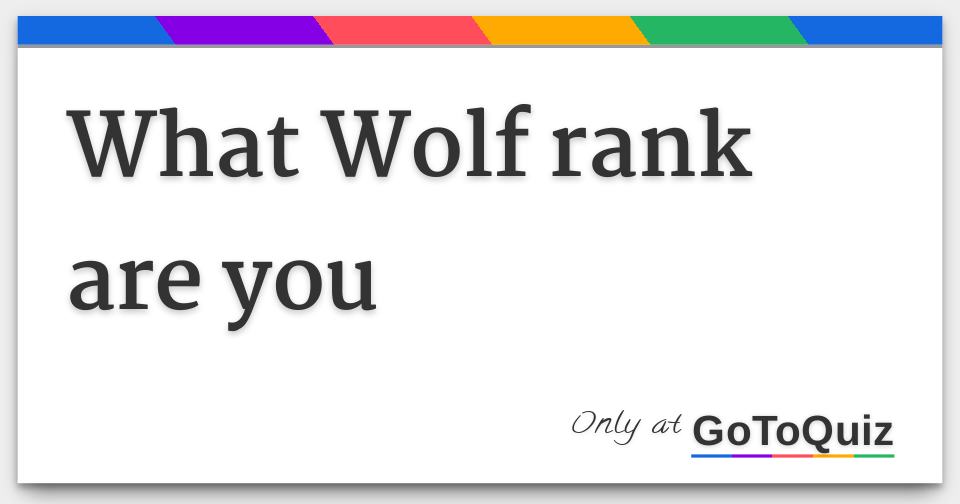 What Wolf rank are you