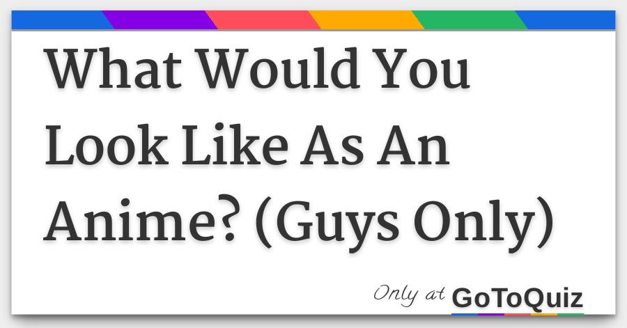 Anime Quizzes For Guys