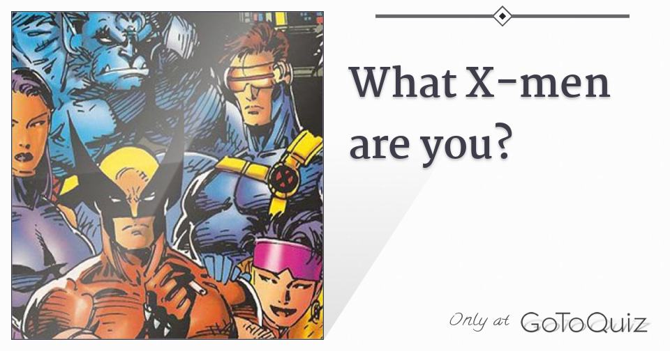 What Xmen are you?