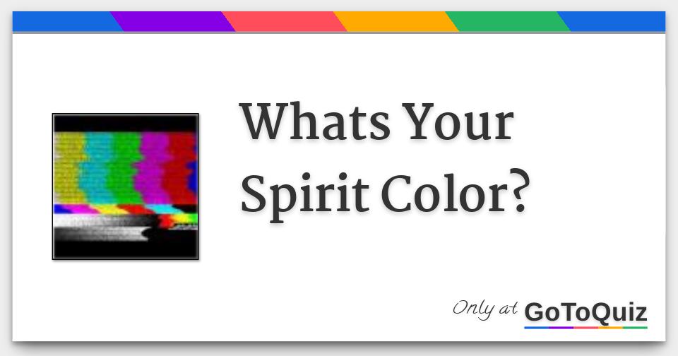 Whats Your Spirit Color?