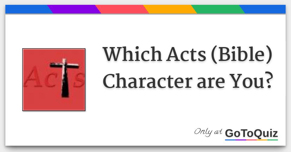 Which Acts (Bible) Character are You?