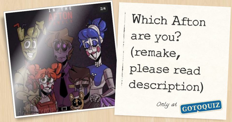 Which Afton are you? (remake, please read description)