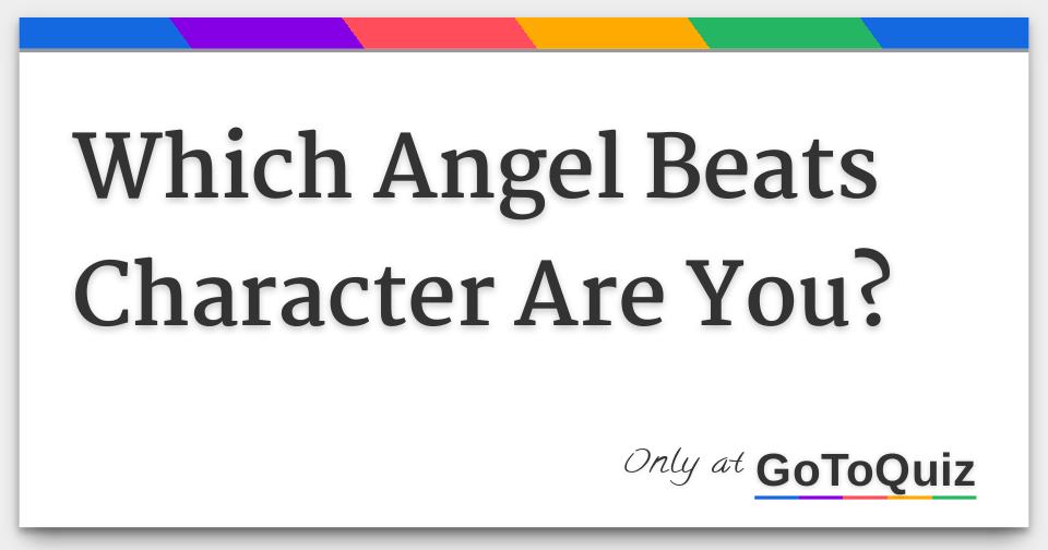Which Angel Beats Character Are You?