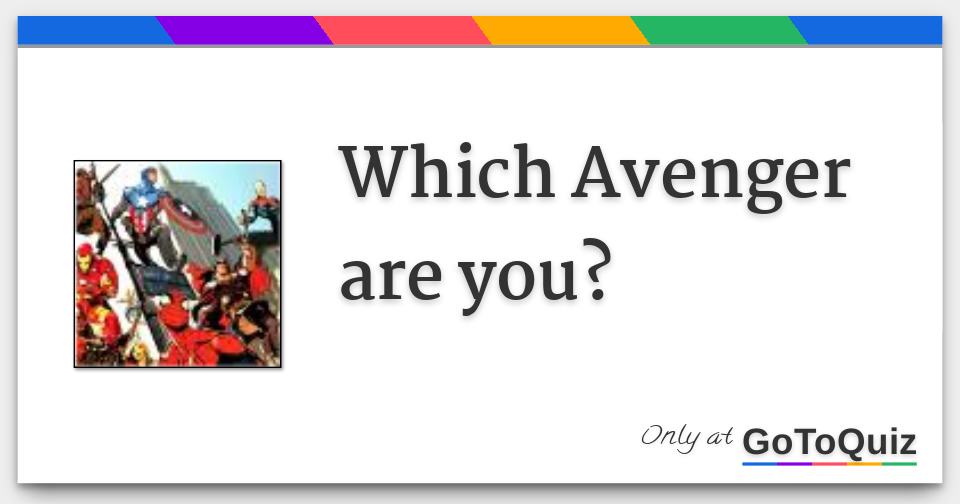 Which Avenger are you?