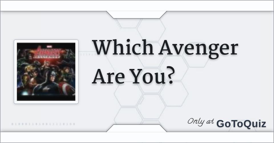 Which Avenger Are You?