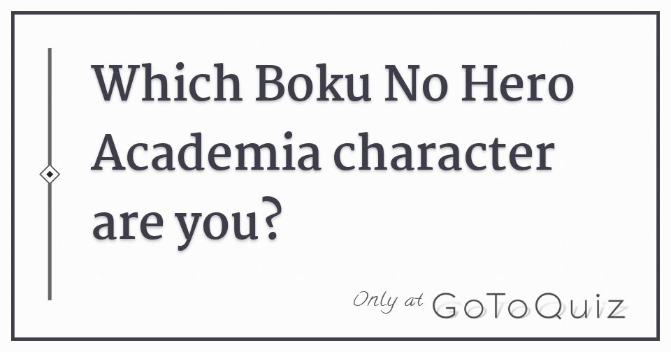 Which My Hero Academia Character are you? - Quiz