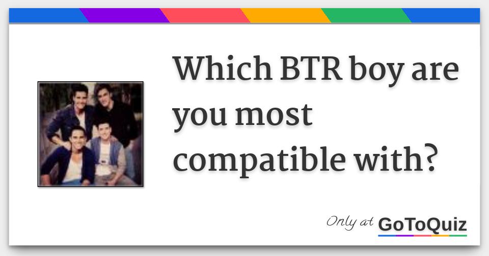Which BTR boy are you most compatible with?