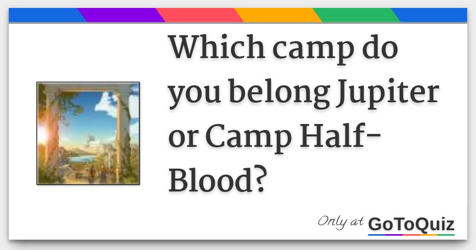 Are you in Camp Half-Blood or Camp Jupiter? - Quiz