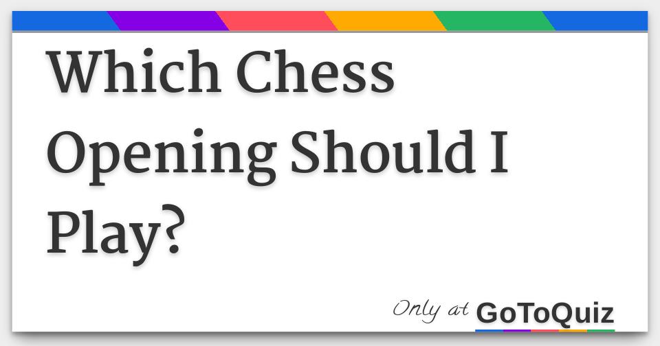 What's Your Opening Chess Move Quiz