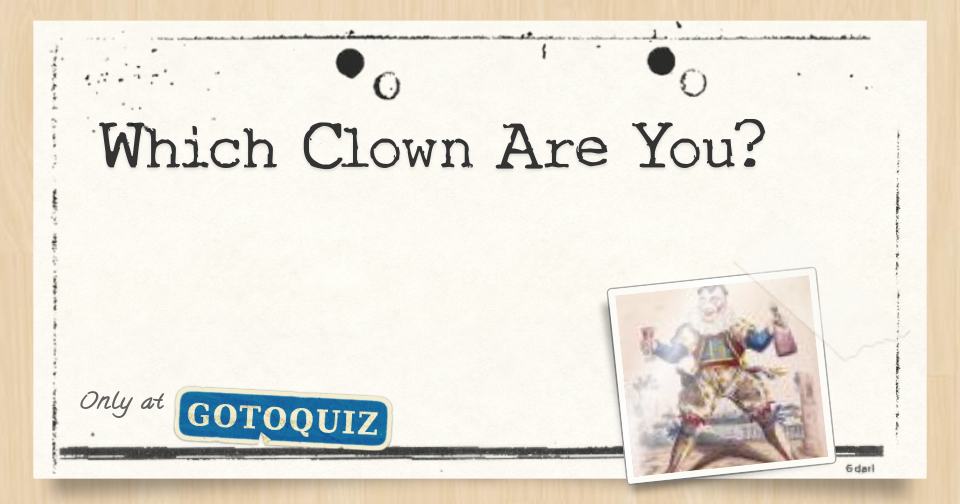 Which Clown Are You?