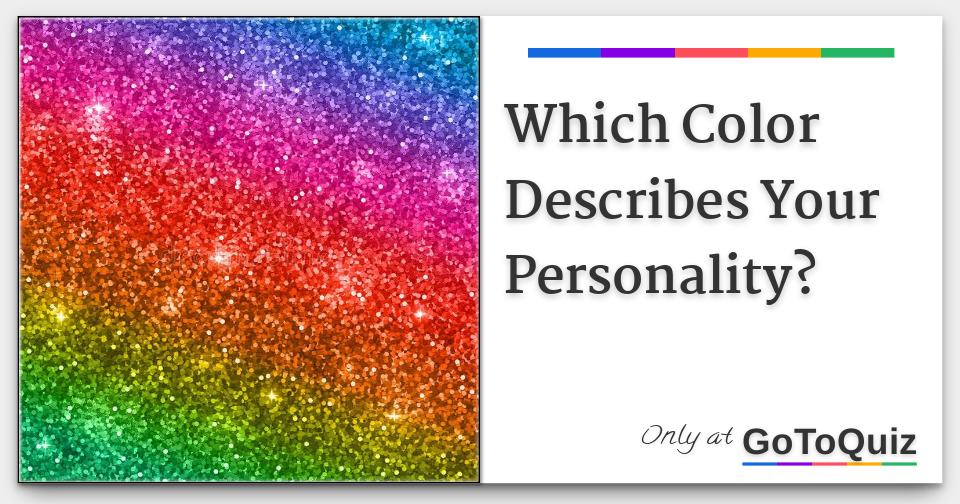 Which Color Describes Your Personality?