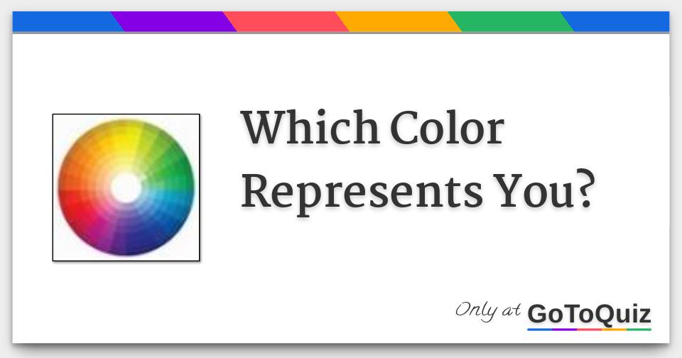 Which Color Represents You?