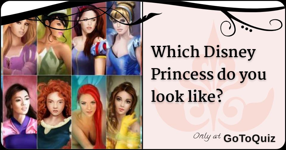 Which Disney Princess do you look like?