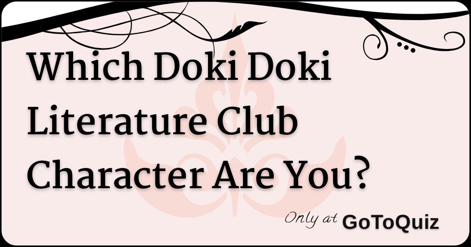Which Doki Doki Literature Club! Character are you? - Quiz