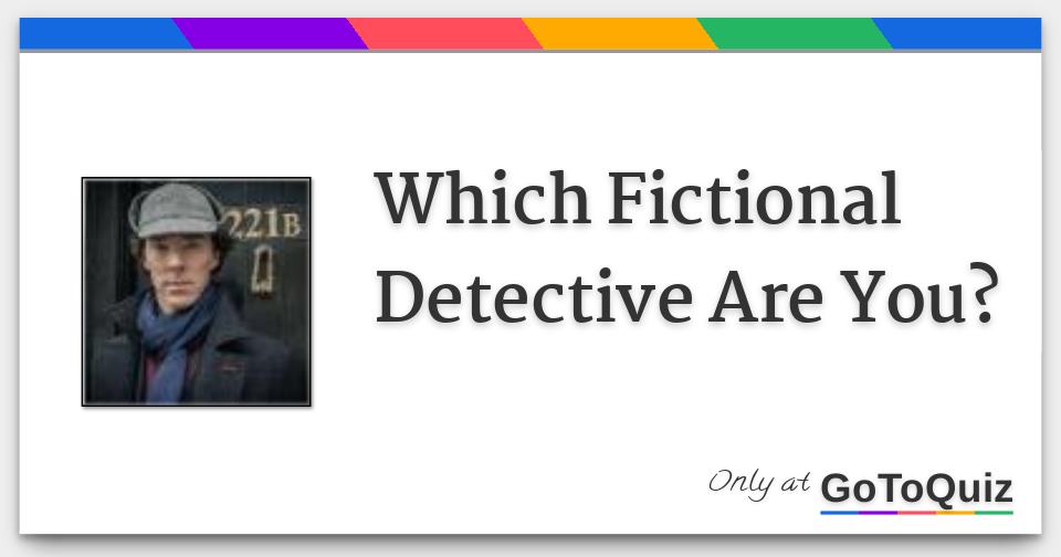 Which Fictional Detective Are You?