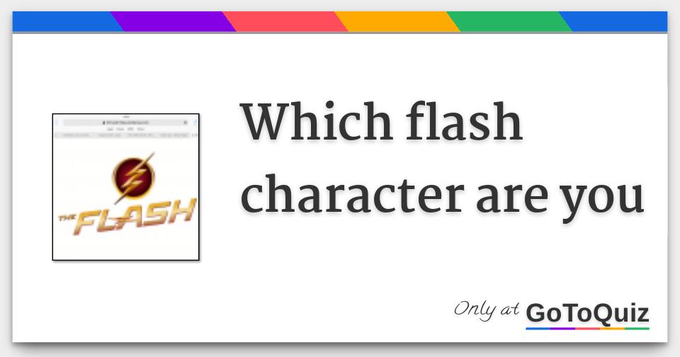 Which flash character are you