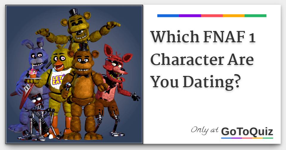 QUIZ ~ Which FNaF:1 Animatronic are You?