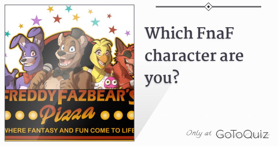 Which FNAF 1 Character Will Become your Friend? - Quiz