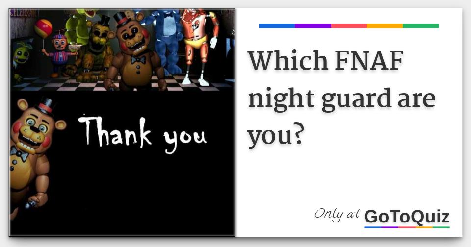 Which Five Nights At Freddy's Night Guard Are You? - ProProfs Quiz