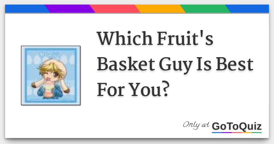 Who Is Your Fruits Basket Boyfriend? Quiz - ProProfs Quiz
