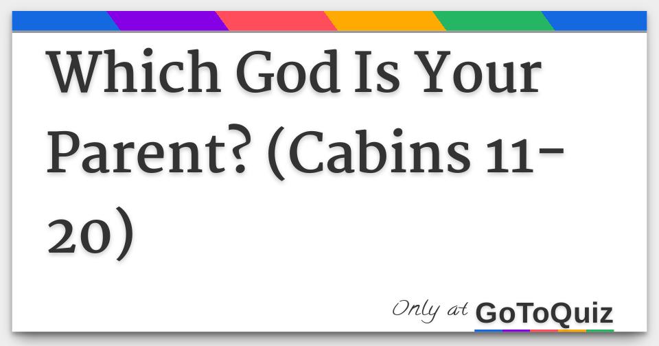 Which God Is Your Parent? (Cabins 1120)