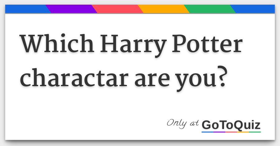 which harry potter charactar are you