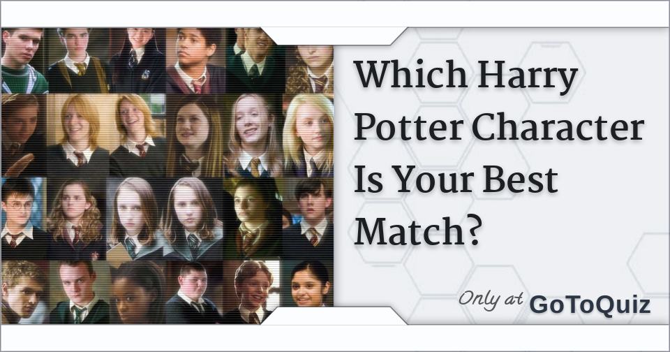Which Harry Potter Character Is Your Best Match Which Harry Potter Character Is Your Best Match