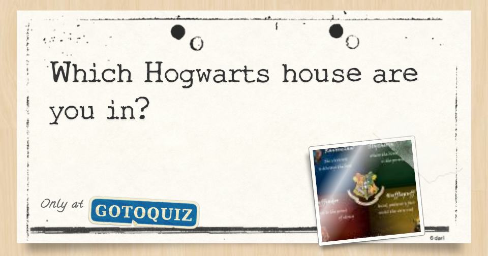 Which Hogwarts house are you in?