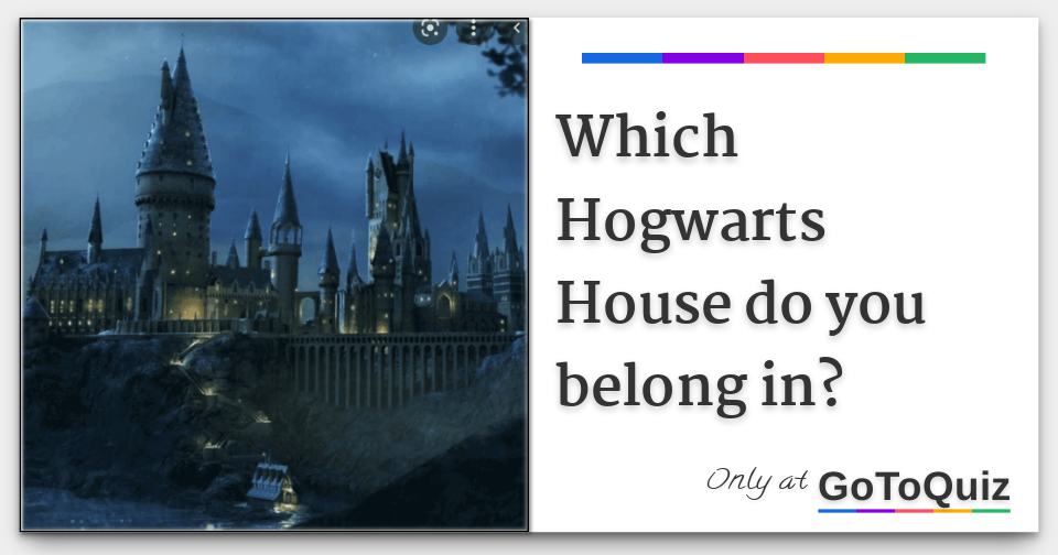 Which Hogwarts House do you belong in?
