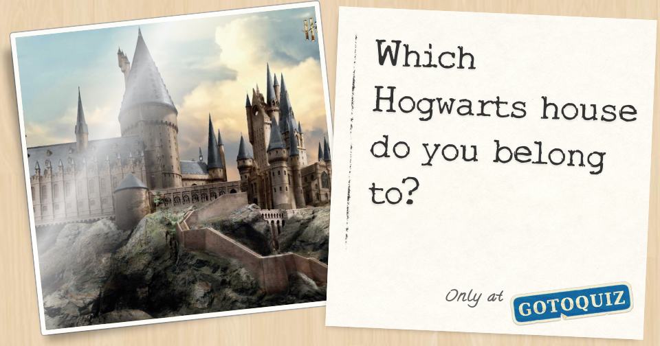 Which Hogwarts house do you belong to?