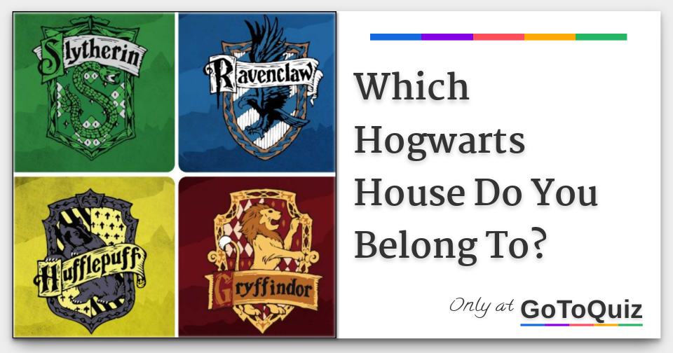 Which Hogwarts House Do You Belong To?