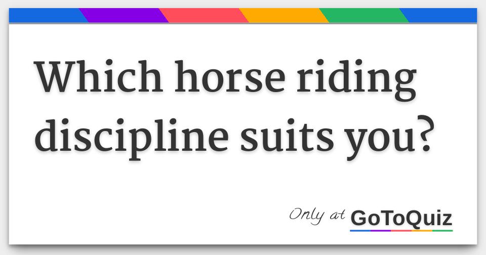 Which horse riding discipline suits you?
