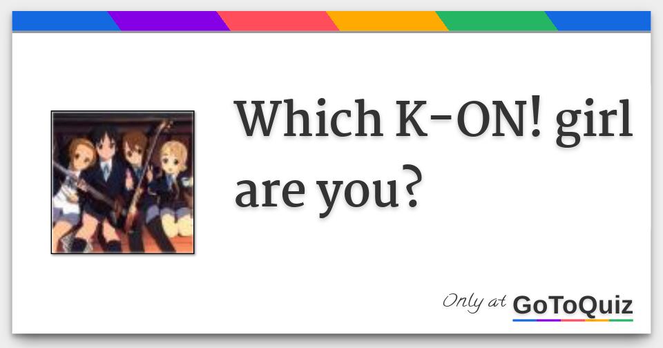 Which K-On Character are you? - Quiz